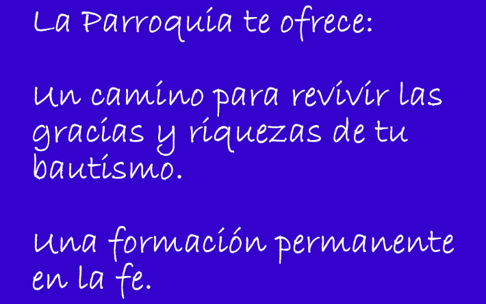 Un camino para revivir las gracias y riquezas de tu bautismo. Una formación permanente en la fe.